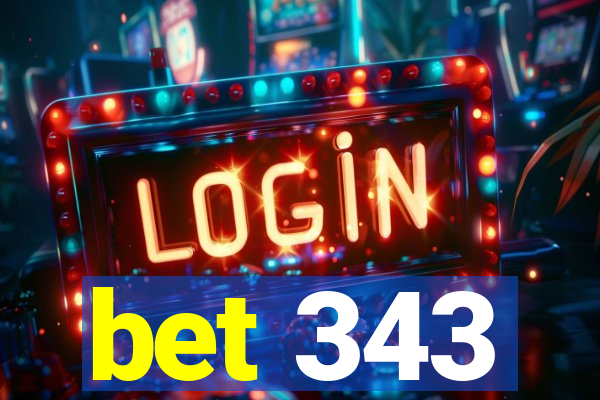 bet 343